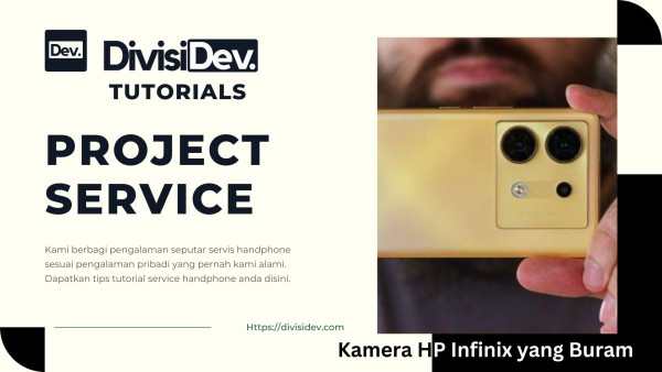 Tutorial Lengkap Mengatasi Kamera HP Infinix yang Burem dan Tidak Fokus